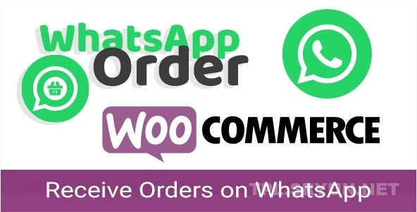 WooCommerce WhatsApp 订单 v3.1.0-使用 WhatsApp 接收订单 - WooCommerce 插件